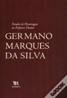 Estudos de Homenagem ao Professor Doutor Germano Marques da Silva