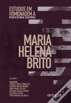 Estudos em Homenagem à Professora Doutora Maria Helena Brito – Volume I