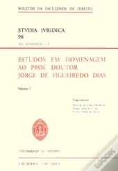 Estudos em Homenagem ao Prof. Doutor Jorge de Figueiredo Dias - Volume I