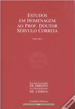 Capa do artigo Estudos em Homenagem ao Prof. Doutor Sérvulo Correia - Volume I