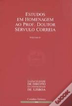 Estudos em Homenagem ao Prof. Doutor Sérvulo Correia - Volume IV