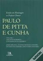 Estudos em Homenagem ao Professor Doutor Paulo de Pitta e Cunha - Volume I