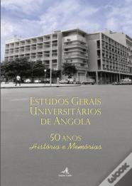 Estudos Gerais Universitários de Angola. 50 Anos