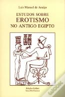 Estudos sobre Erotismo no Antigo Egipto