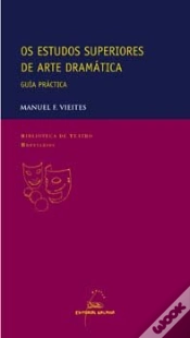 Capa do artigo Estudos Superiores De Arte Dramatica. Os - Guia Practica