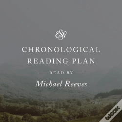 Capa do artigo Esv Audio Bible, Chronological Reading Plan, Read By Michael Reeves