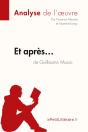 Et Après... De Guillaume Musso ; Analyse Complète De L'Oeuvre Et Résumé - Preview