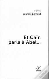 Et Caïn Parla À Abel