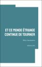 Et Ce Monde Étrange Continue De Tourner - Preview