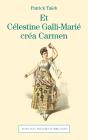 Et Célestine Galli-Marié Créa Carmen - Preview