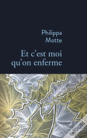 Et C'Est Moi Qu'On Enferme