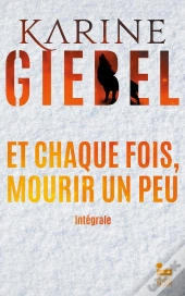 Et Chaque Fois, Mourir Un Peu : Intégrale Tomes 1 Et 2