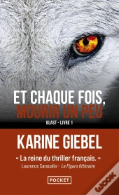 Et Chaque Fois, Mourir Un Peu Tome 1 : Blast