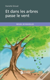 Et Dans Les Arbres Passe Le Vent