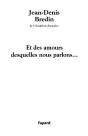 Et Des Amours Desquelles Nous Parlons... - Preview
