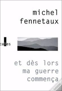 Capa do artigo Et Des Lors Ma Guerre Commenca