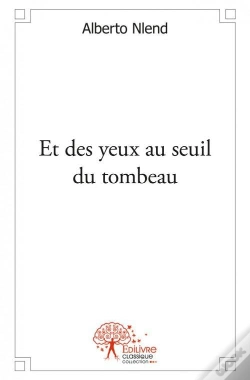 Capa do artigo Et Des Yeux Au Seuil Du Tombeau