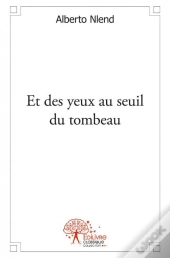 Et Des Yeux Au Seuil Du Tombeau