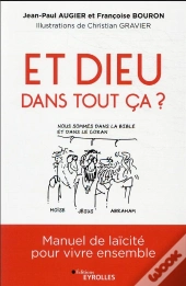 Et Dieu, Dans Tout Ca ? - Manuel De Laicite Pour Vivre Ensemble