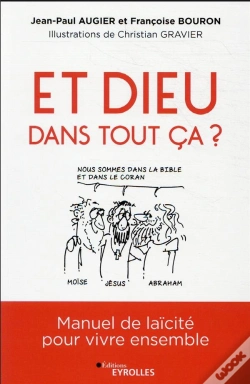 Capa do artigo Et Dieu, Dans Tout Ca ? - Manuel De Laicite Pour Vivre Ensemble