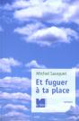 Et Fuguer A Ta Place - Preview