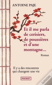 Et Il Me Parla De Cerisiers, De Poussières Et D'Une Montagne...