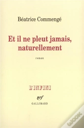 Et Il Ne Pleut Jamais, Naturellement