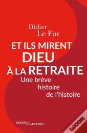Et Ils Mirent Dieu À La Retraite