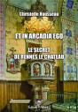 Et In Arcadia Ego ; Le Secret Des Rennes Le Chateau - Preview