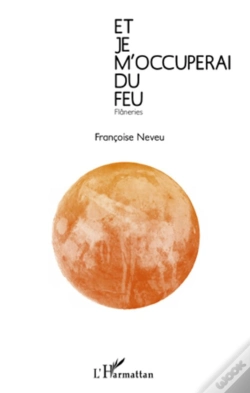 Capa do artigo Et Je M'Occuperai Du Feu ; Flâneries