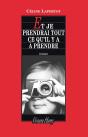 Et Je Prendrai Tout Ce Qu'Il Y A À Prendre - Preview