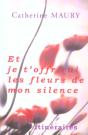 Et Je T'Offrirai Les Fleurs De Mon Silence - Preview