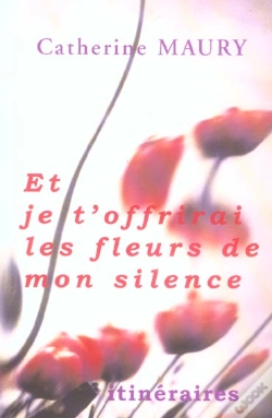 Capa do artigo Et Je T'Offrirai Les Fleurs De Mon Silence
