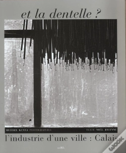 Capa do artigo Et La Dentelle ; L'Industrie D'Une Ville ; Calais