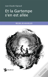 Et La Gartempe S'En Est Allee