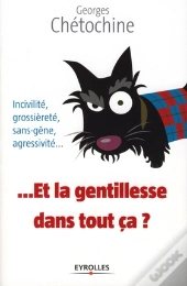 ...Et La Gentillesse Dans Tout Ça ?