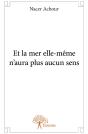 Et La Mer Elle-Même N'Aura Plus Aucun Sens - Preview