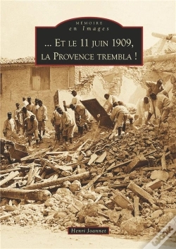 Capa do artigo Et Le 11 Juin 1909, La Provence Trembla !