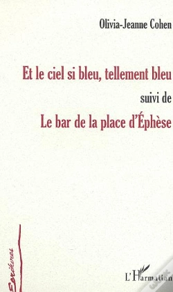 Capa do artigo Et Le Ciel Si Bleu, Tellement Bleu ; Le Bar De La Place D'Ephese