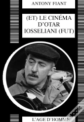 (Et) Le Cinema D'Otar Iosseliani (Fut)