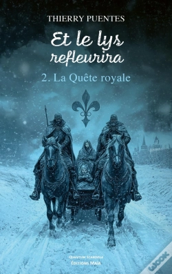 Capa do artigo Et Le Lys Refleurira Tome 2 : La Quête Royale