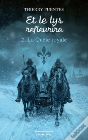 Capa do artigo Et Le Lys Refleurira Tome 2 : La Quête Royale
