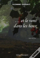 ... Et Le Vent Dans Les Houx