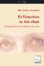 Et L'Emotion Se Fait Chair ; Comprendre La Face Cachée De Nos Actes - Preview