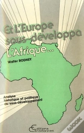 Et L'Europe Sous-Développa L'Afrique...