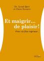 Et Maigrir... De Plaisir ! Pour Ne Plsu Regrossir... - Preview