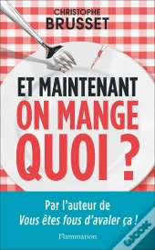Et Maintenant, On Mange Quoi ?