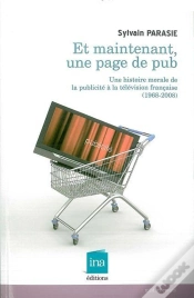 Capa do artigo Et Maintenant,Une Page De Pub : Une Histoire Morale De La Publicité...