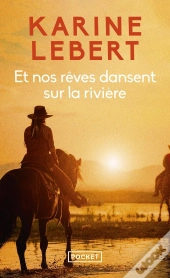 Et Nos Rêves Dansent Sur La Rivière