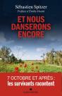 Et Nous Danserons Encore : 7 Octobre Et Après : Les Survivants Racontent - Preview